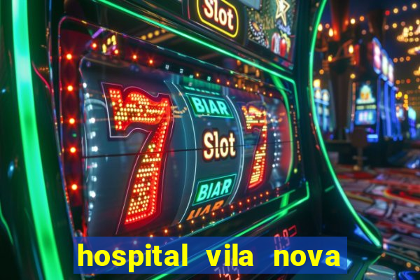 hospital vila nova star trabalhe conosco